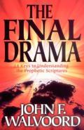 The Final Drama - 14 Keys To Understanding The Prophetic Scriptures