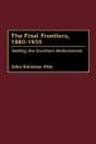 The Final Frontiers, 1880-1930 - Preview