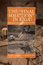 The 'Final Solution' In Riga - Preview