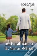 The Final Wish Of Mr. Murray Mcbride