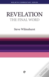 The Final Word - Revelation : The Book Of Revelation Simply Explained