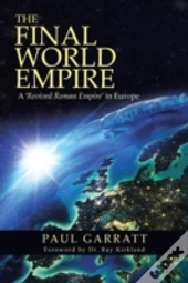 The Final World Empire: A 'Revived Roman