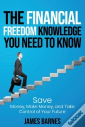 The Financial Freedom Knowledge You Need To Know