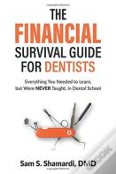 The Financial Survival Guide For Dentists