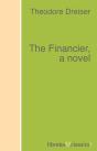 The Financier, A Novel - Preview