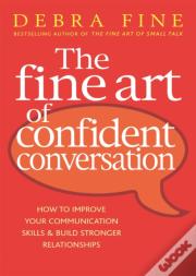 The Fine Art Of Confident Conversation