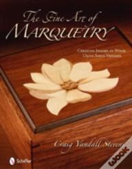 The Fine Art Of Marquetry