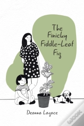 The Finicky Fiddle-Leaf Fig