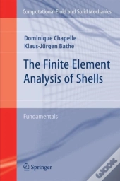 The Finite Element Analysis Of Shells - Fundamentals