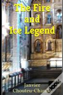 The Fire And Ice Legend