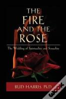 The Fire And The Rose