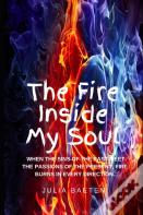 The Fire Inside My Soul