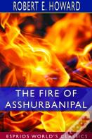 The Fire Of Asshurbanipal (Esprios Classics)