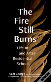 The Fire Still Burns