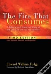 The Fire That Consumes