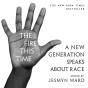 The Fire This Time - Preview