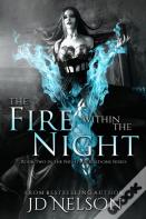 The Fire Within The Night