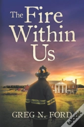 The Fire Within Us