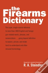 The Firearms Dictionary