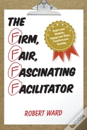 Capa do artigo The Firm, Fair, Fascinating Facilitator
