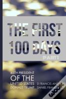 The First 100 Days
