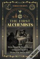 The First Alchemists