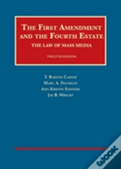 The First Amendment And The Fourth Estate