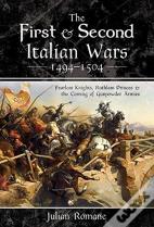 The First And Second Italian Wars 1494-1504