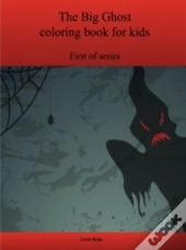 The First Big Ghost Coloring Book For Kids