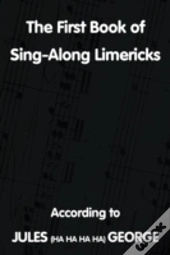 The First Book Of Sing-A-Long Limericks