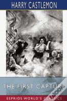 The First Capture (Esprios Classics)