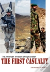 The First Casualty: The American Invasio