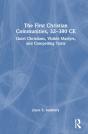 The First Christian Communities, 32 - 380 Ce - Preview