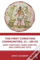 The First Christian Communities, 32 - 380 Ce