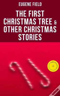 Capa do artigo The First Christmas Tree & Other Christmas Stories