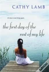 The First Day Of The Rest Of My Life
