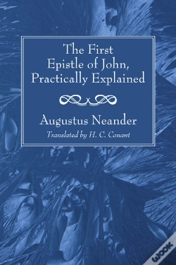 Capa do artigo The First Epistle Of John, Practically Explained