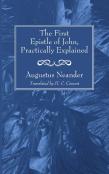 The First Epistle Of John, Practically Explained