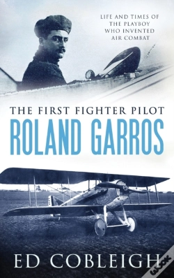 Capa do artigo The First Fighter Pilot - Roland Garros