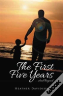 The First Five Years