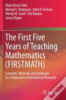 The First Five Years Of Teaching Mathematics (Firstmath)