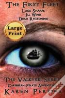 The First Fleet - (Books 1-3) Look Sharpe!, Ill Wind & Dead Reckoning