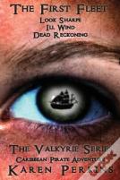 The First Fleet - (Books 1-3) Look Sharpe!, Ill Wind & Dead Reckoning