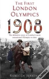 The First London Olympics: 1908