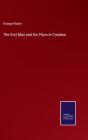 The First Man And His Place In Creation - Preview
