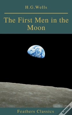 Capa do artigo The First Men In The Moon (Feathers Classics)