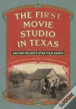 The First Movie Studio In Texas
