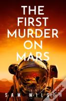 The First Murder On Mars