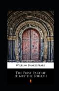 The First Part Of Henry The Fourth Annotated