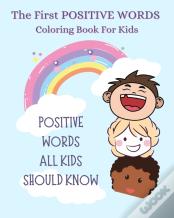 The First "Positive Words Every Kids Should Know" Coloring Book